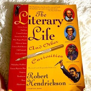 The Literary Life and Other Curiosities by Robert Hendrickson EUC